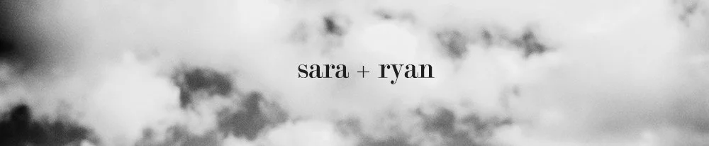Sara + Ryan | BW Thursday